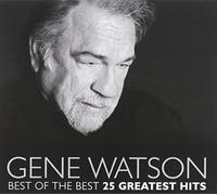 Gene Watson - Best Of The Best