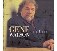 Gene Watson - Then And Now [Us Import]