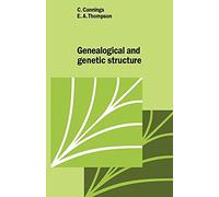 Genealogical Genetic Structure: 3 (Cambridge Studies in Mathematical Biology, Series Number 3)