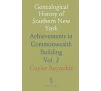 Genealogical History of Southern New York: Achievements in Commonwealth Building