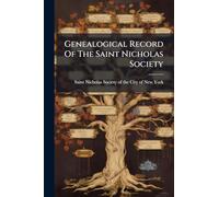 Genealogical Record Of The Saint Nicholas Society