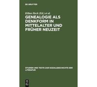 Genealogie ALS Denkform in Mittelalter Und Früher Neuzeit: 80 (Studien Und Texte Zur Sozialgeschichte der Literatur)