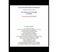 Généalogie des familles en relation avec la famille GIMIER - Tome II: GAUBERT, HUCHIER, LABATUT