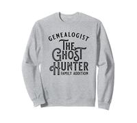 Genealogist Ghost Hunter Family History Design Sweatshirt