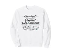 Genealogist The Original Data Scientist Family History Sweatshirt