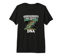 Genealogists are People Too According to DNA Funny Premium T-Shirt