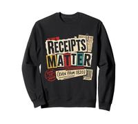 Genealogy Ancestry Receipts Matter Even From 1820 Sweatshirt