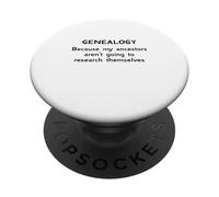Genealogy Because My Ancestors Aren't Going to Research PopSockets Adhesive PopGrip