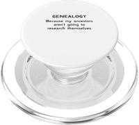 Genealogy Because My Ancestors Aren't Going to Research PopSockets PopGrip for MagSafe
