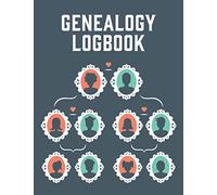 Genealogy Logbook: Genealogy Journal | Genealogy Research Log Book | History Research Generation Tracker | Family History Timeline Genealogy Charts And Forms