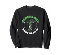 Genealogy Made Me Do It Funny Genealogist Kinship Researcher Sweatshirt