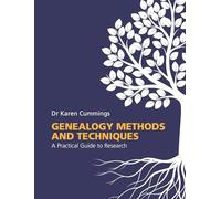 Genealogy Methods and Techniques: A Practical Guide to Research