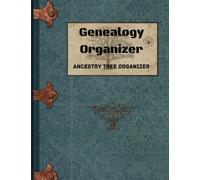 Genealogy organizer - A Family Tree Chart Book, A Genealogy notebook: Genealogy organizer - A Family Tree Chart Book, A Genealogy notebook