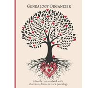 Genealogy Organizer - A family tree notebook with charts and forms to track genealogy: Genealogy Notebook Perfect for History Enthusiast & ... Book You Fill In; Ancestry Workbook Journal