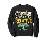 Genealogy Pun Relatives Ancestor Researcher Sweatshirt
