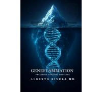 GENEFLAMMATION Precision Genomic Medicine for Chronic Inflammation - Autoimmune Disease and Genetic Health