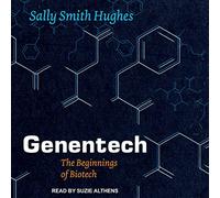 Genentech: The Beginnings of Biotech