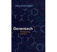 Genentech The Beginnings of Biotech by Sally Smith Hughes - 9780226045511