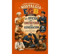 Generación Nostalgia Tomo 4 Costumbres que el tiempo se llevó Sopas de Letras y Crucigramas para Revivir los Recuerdos: Sopas de Letras y Crucigramas para Revivir los Recuerdos