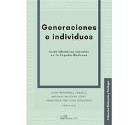 Generaciones e individuos: Incertidumbres sociales en la España Moderna