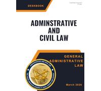 General Administrative Law: Administrative and Civil Law Deskbook March 2026