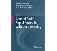 General Audio Signal Processing with Deep Learning