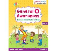 General Awareness A - Environmental Studies: EVS Book A | Ages 3+ | General Awareness Book | Kindergarten EVS Workbook | Jumping Minds Series Pre-School Books (Jumping Minds Pre-School Books)