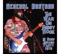 General Bastard - The War on Sissy Rock