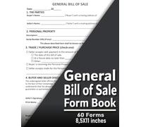 General Bill of Sale Form Book: Complete Bill of Sale & Transfer Forms for Personal Property | 60 Ready-Use Templates | Large 8.5 × 11 Inches Notebook for Sellers & Buyers