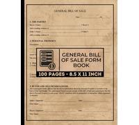 General Bill of Sale Form Book: Transfer Documentation for Personal Property | As-Is Sale with No Warranty | Proof of Ownership | 50 Forms