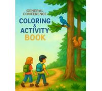 General Conference Coloring & Activity Book for Kids: Faith, Fun, and Activities for an Uplifting Conference Experience!