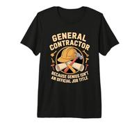 General Contractor Because Genius Isn't a Job Title Premium T-Shirt