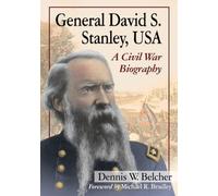 General David S. Stanley, USA: A Civil War Biography