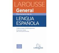 General Diccionario de Lengua Espanola / General Dictionary of the Spanish Language (Larousse - Lengua Española - Diccionarios Generales)