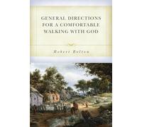 General Directions for a Comfortable Walking with God