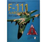 [General Dynamics F-111 Aardvark] (By: Don R. Logan) [published: September, 2004]