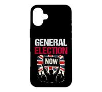 General Election Now Patriotic British Democracy UK Case for iPhone 16 Plus