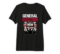 General Election Now Patriotic British Democracy UK Premium T-Shirt
