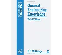 General Engineering Knowledge (Marine Engineering Series) by H D Mcgeorge (31-Mar-1991) Paperback