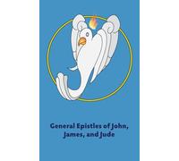 General Epistles of John, James, and Jude