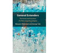General Extenders: The Forms and Functions of a New Linguistic Category