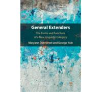 General Extenders : The Forms and Functions of a New Linguistic Category