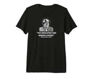 General George S. Patton We Defeat the False Enemy Quote Premium T-Shirt