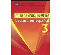 General Higher Education Eleventh Five-Year national plan for university teaching new undergraduate textbook series in Spanish: Spanish Reading Course. 3