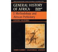 General History of Africa volume 1: Methodology and African Prehistory: Methodology and African Pre-history Vol 1 (Unesco General History of Africa (abridged))