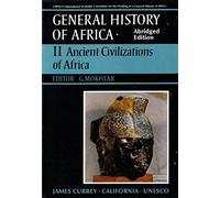General History of Africa volume 2: Ancient Civilizations of Africa: Ancient Civilizations of Africa Vol 2 (Unesco General History of Africa (abridged))