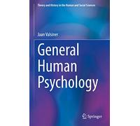 General Human Psychology (Theory and History in the Human and Social Sciences)