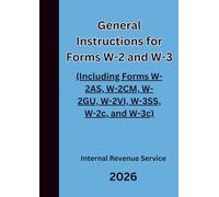 General Instructions for Forms W-2 and W-3: (Including Forms W-2AS, W-2CM, W-2GU, W-2VI, W-3SS, W-2c, and W-3c) 2026