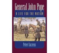 General John Pope: A LIFE FOR THE NATION