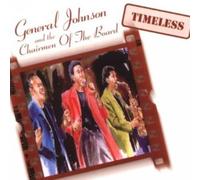 General Johnson & Chairmen of the Board - Timeless